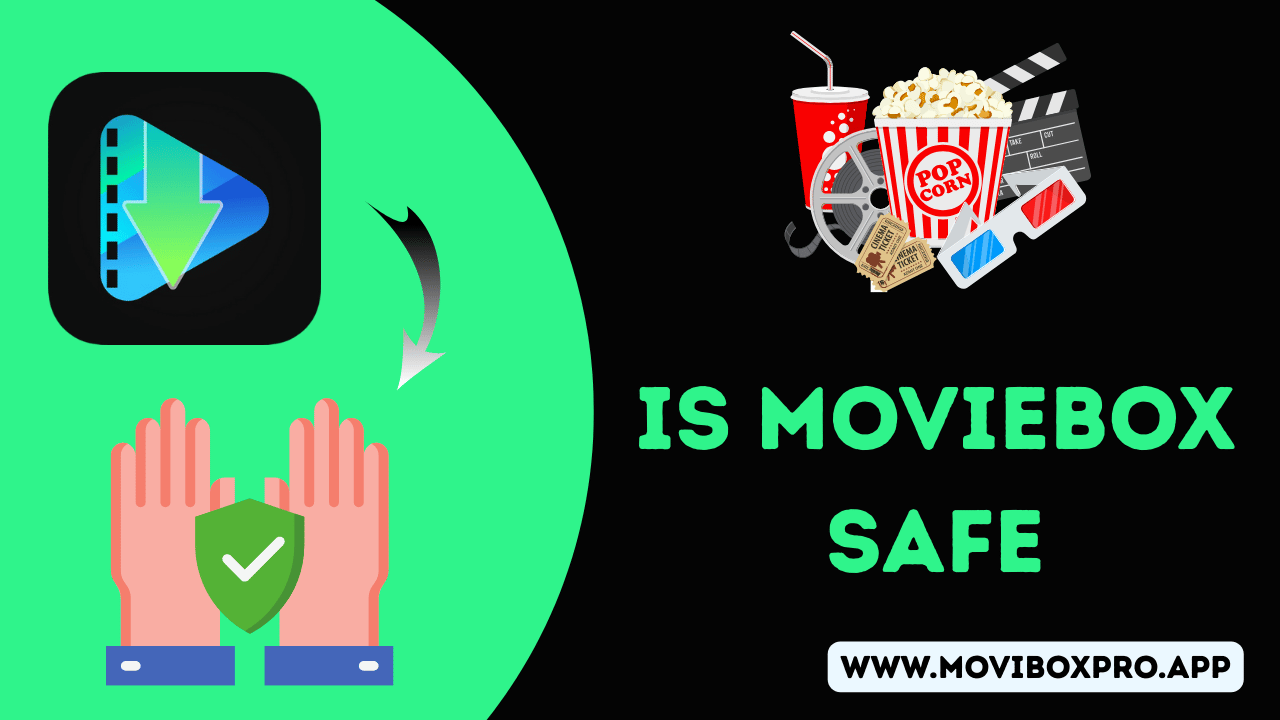 Is MovieBox Safe
